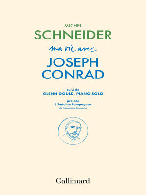 cover image of Ma vie avec Joseph Conrad suivi de Glenn Gould, piano solo